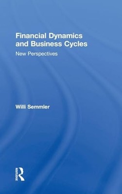 Financial Dynamics and Business Cycles: New Perspectives by Willi Semmler NEW