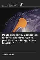 Postoperatorio. Cambio En La Densidad óSea Con La PróTesis De VáStago Corto...