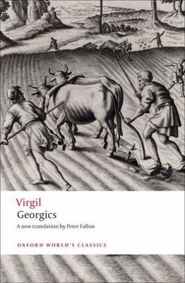 Georgics, Paperback by Virgil; Fallon, Peter (TRN); Fantham, Elaine (INT), Br...