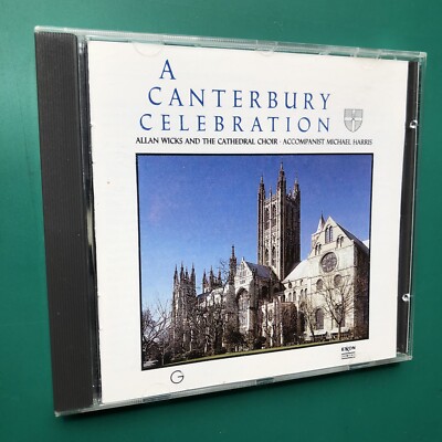 Allan Wicks A CANTERBURY CELEBRATION Classical Choral Religious CD Organ UK RARE