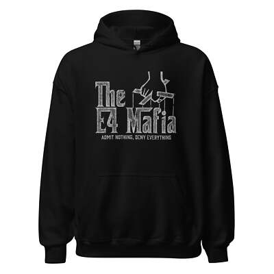 E-4 Mafia Admit Nothing Deny Everything Unisex Hoodie