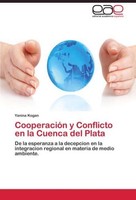 CooperacióN Y Conflicto En La Cuenca Del Plata Yanina Kogan
