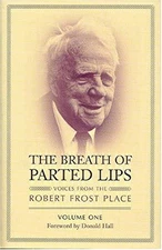 1: THE BREATH OF PARTED LIPS: VOICES FROM THE ROBERT FROST By Donald Hall *VG+*