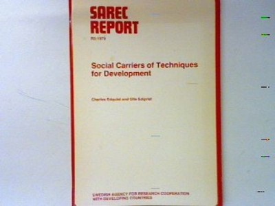 Social Carriers of Techniques for Development. SAREC Report : R3:1979; Edquist ,