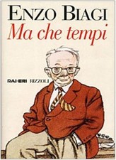 Ma che tempi-Enzo Biagi