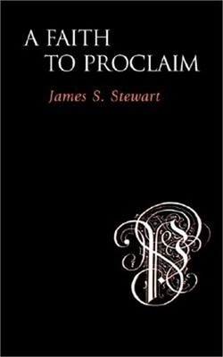 A Faith to Proclaim (Paperback or Softback)