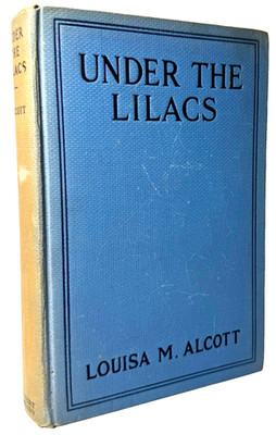 Under the Lilacs, Louisa M Alcott, A. L. Burt Complete Authorized Edition