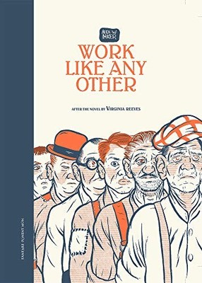 Work Like Any Other: After the Novel by Virginia Reeves - Inker, Alex W