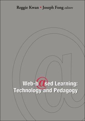 WEB-BASED LEARNING: TECHNOLOGY AND PEDAGOGY - PROCEEDINGS OF THE 4TH INTERNATION