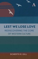 Scherto Gill | Lest We Lose Love | Taschenbuch | Englisch (2023) | Anthem Press