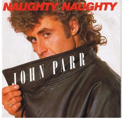 John Parr - Naughty Naughty (VINYL)