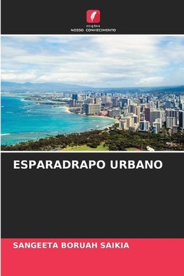 Esparadrapo Urbano by Sangeeta Boruah Saikia Paperback Book