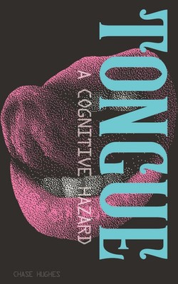 Tongue: A Cognitive Hazard 