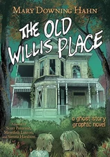 **NEW - The Old Willis Place Graphic Novel: A Ghost Story - Mary Hahn