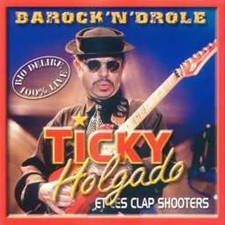 Barock'n'lustig, Ticky Holgado und Les Clap Shooters