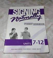 SIGNING NATURALLY...7-12-WKBK.-W/2 DVDS - Textbook Binding By SMITH - GOOD