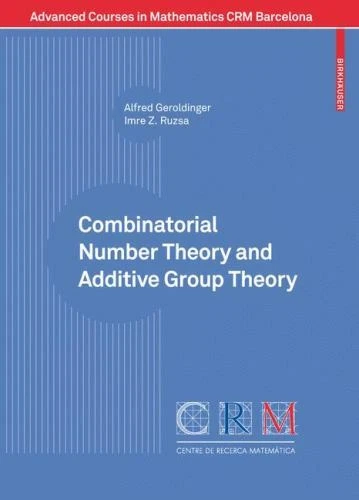 Combinatorial Number Theory and Additive Group Theory [Advanced Courses in Mathe
