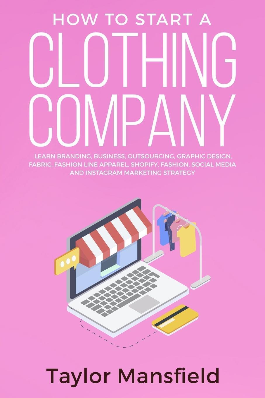 Thumbnail - How To Start A Clothing Company Taylor Mansfield Taschenbuch Paperback