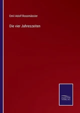 Die vier Jahreszeiten by Emil Adolf Rossm?ssler (German) Paperback Book