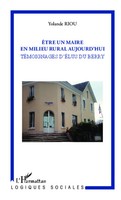 Etre Un Maire En Milieu Rural Aujourd'hui TéMoignages D'éLus Du Berry Riou Buch