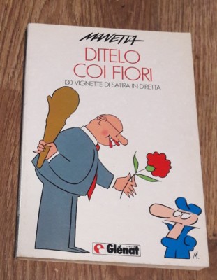 Manetta DITELO COI FIORI Glenat Italia 1Â° Ediz 1986