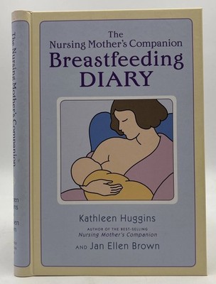 The Nursing Mothers Breastfeeding Diary - By Huggins, Kathleen -Hardback