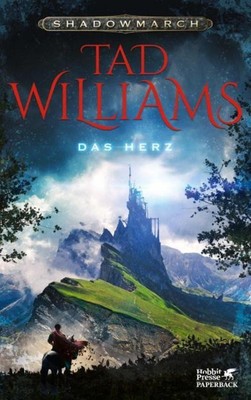 Shadowmarch. Band 4 - Das Herz (Shadowmarch, Bd. 4) Tad Williams