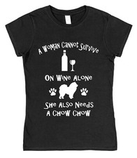 Chow Chow Wine Lover T-Shirt Gift Loose/Fitted Dog present birthday funny ladies