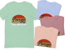 Fargo You Betcha Short Sleeve Unisex Humor Shirt Gift S,M,L,XL,2X