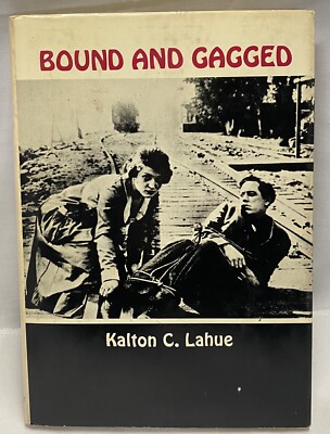 Bound and Gagged: The Story of the Silent Serials by Alton C. Lahue - Hardcover