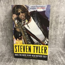 Does the Noise Inside My Head Bother You?  Rock 'n' Roll Memoir by Steven Tyler