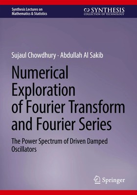 Sujaul Chowdhury (u. a.) | Numerical Exploration of Fourier Transform and...