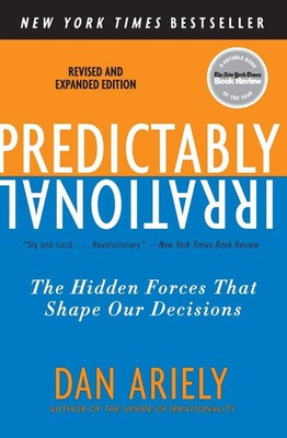Predictably Irrational | The Hidden Forces That Shape Our Decisions | Dan Ariely