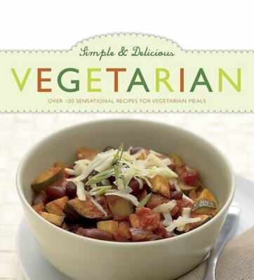 Simple & Delicious Vegetarian By Parragon Book Service Ltd