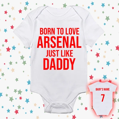 Born To Love Arsenal Just Like Daddy Baby Vest Sleep Suit Choose Your Own Text