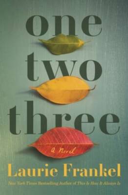 One Two Three: A Novel - Hardcover By Frankel, Laurie - GOOD