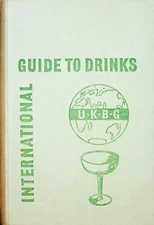 U. K. B. G. International Guide to Drinks 1965 Bartenders Guild Cocktail Spirits