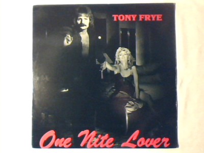 TONY FRYE One Nite Lover 12'' USA NEUWERTIG LIKE NEW!!!
