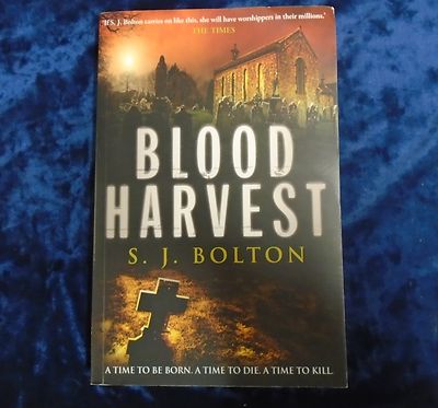 BLOOD HARVEST by S J BOLTON - BANTAM PRESS 2010 - P/B *PROOF*