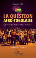 La Question Afro-Togolaise Quelques Morceaux Choisis Godwin TéTé Taschenbuch