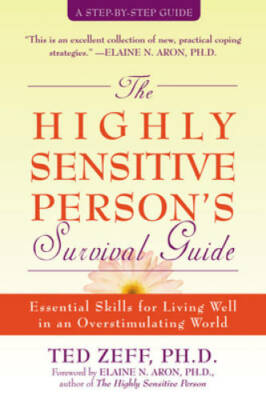 The Highly Sensitive Person's Survival Guide: Essential Skills for L - VERY GOOD