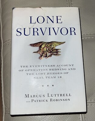 Lone Survivor: Eyewitness Account of Operation Redwing Marcus Luttrell 1st Edtn