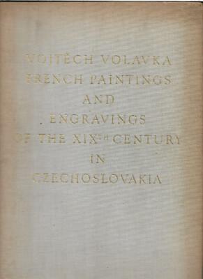 French Paintings & Engravings of 19th Century in Czechoslavakia by V Volavka vgc