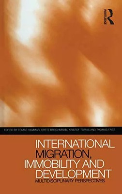 International Migration, Immobility and Development: Multidisciplinary Perspecti