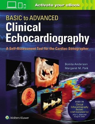Basic to Advanced Clinical Echocardiography - 9781975136253