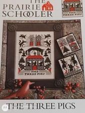 THE PRAIRIE SCHOOLER THE THREE PIGS BK 185 CROSS STITCH CHART