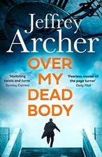 Over My Dead Body: The Next Thriller from the Sunday Times Bes .