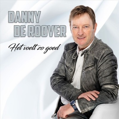 DANNY DE ROOVER HET VOELT ZO GOED NEW DIGITAL DOWNLOAD