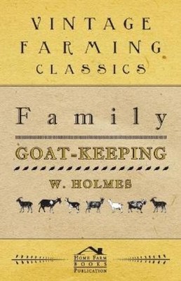 W. Holmes Family Goat-Keeping (Taschenbuch)