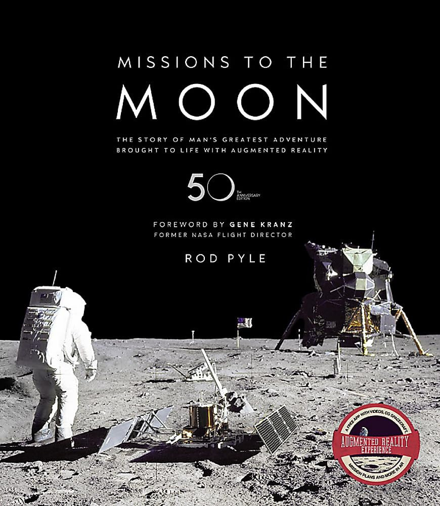 Missions to the Moon: The Story of Mans Greatest Adventure (New)